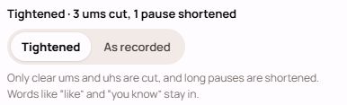 A clip's Tightened and As recorded controls, with a sample count of three ums cut and one pause shortened.